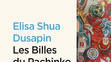 Elisa Shua Dusapin Les Billes du Pachinko